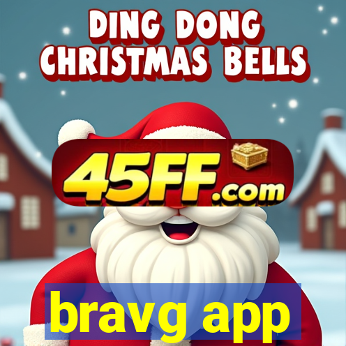 bravg app